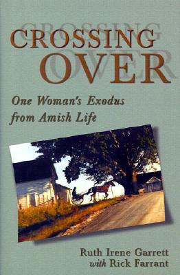Image for Crossing Over : One Woman's Exodus from Amish Life Crossing Over : One Woman's Exodus from Amish Life