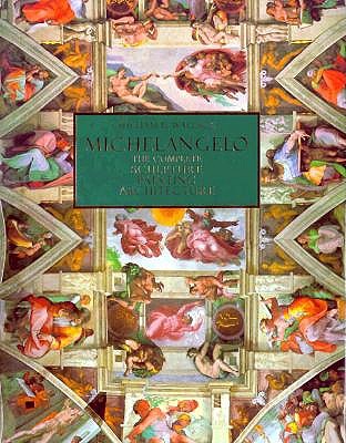 Michelangelo: The Complete Sculpture, Painting, Architecture
