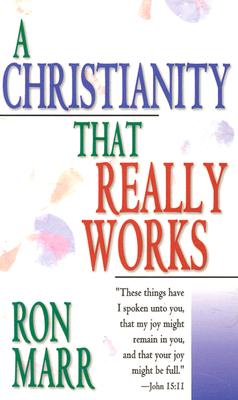 A Christianity That Really Works