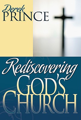 Image for Rediscovering God's Church Rediscovering God's Church