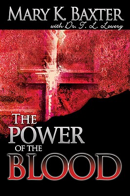 The Power of the Blood: Healing for Your Spirit, Soul, and Body