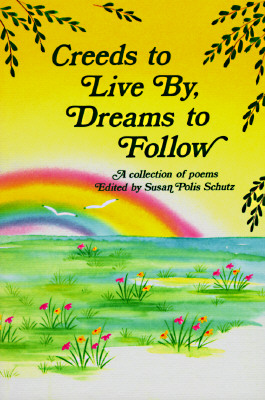 Creeds to Live by, Dreams to Follow