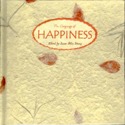 Image for The Language of Happiness: A Collection from Blue Mountain Arts (Language of Series) The Language of Happiness: A Collection from Blue Mountain Arts (Language of Series)
