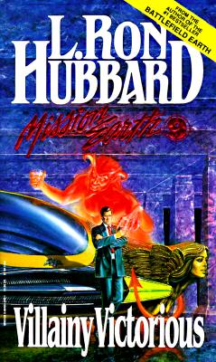 Villainy Victorious (Mission Earth Series)