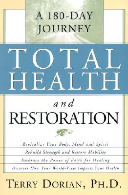 Total Health And Restoration: A 180-Day Journey