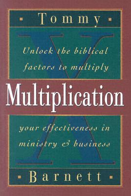 Multiplication: Unlock the biblical factors to multiply your effectiveness in ministry & business