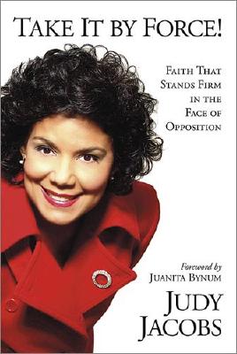 Take It By Force: Faith that Stands Firm in the Face of Opposition