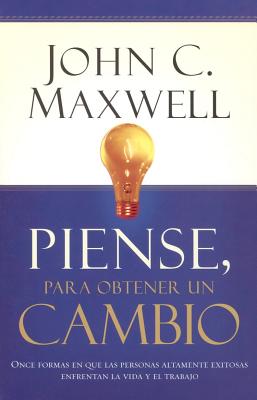Piense Para Obtener Un Cambio (Spanish Edition)