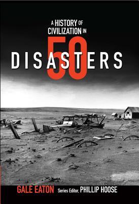 A History of Civilization in 50 Disasters (History in 50)
