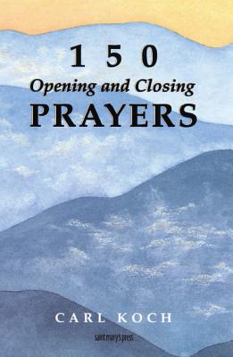 Image for 150 Opening and Closing Prayers 150 Opening and Closing Prayers