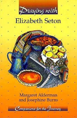 Image for Praying With Elizabeth Seton (Companions for the Journey)