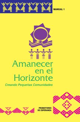Amanecer en el Horizonte Creando Pequeas Comunidades
