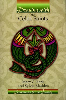 Image for Praying With the Celtic Saints: Companions for the Journey Praying With the Celtic Saints: Companions for the Journey