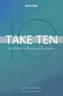 Take Ten: Daily Bible Reflections for Teens