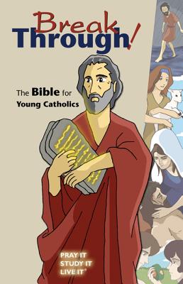 Image for Breakthrough!: The Bible for Young Catholics (Break Through! Bible)