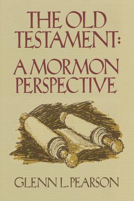 The Old Testament: A Mormon Perspective