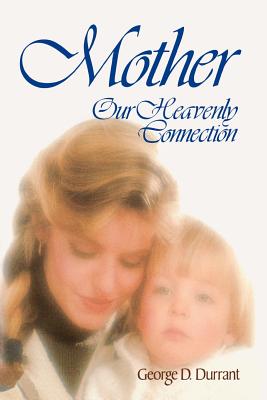 Mother: Our heavenly connection