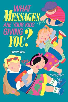 Image for What messages are your kids giving you?
