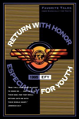 Return with Honor: Efy, 1995: Favorite Talks from Especially for Youth