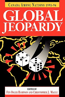 Canada Among Nations, 1993-94: Global Jeopardy (Public Policy Series)