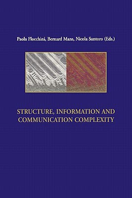 Structure, Information and Communication Complexity, IIS 1 (Volume 1) (International Informatics Series)