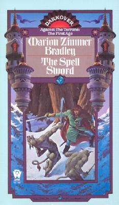 The Spell Sword (Darkover: Against the Terran: The First Age)