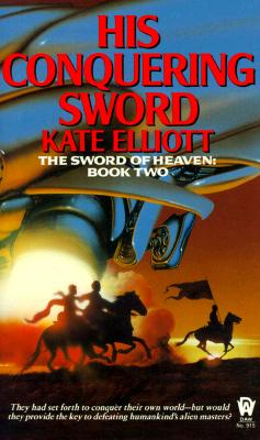Image for His Conquering Sword (The Jaran, Book 3; The Sword of Heaven, Book 2)