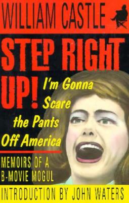 Step Right Up!: I'm Gonna Scare the Pants off America