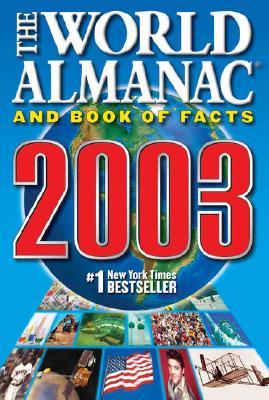 The World Almanac and Book of Facts 2003