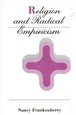 Religion and Radical Empiricism (Suny Series in Religious Studies)