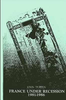 France Under Recession: 1981-1986