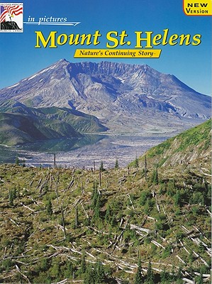Mount St. Helens the Continuing Story