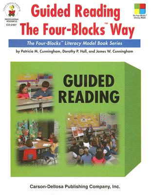 Guided Reading the Four-Blocks Way, Grades 1 - 3: The Four-Blocks Literacy Model Book Series (Four Blocks Series)
