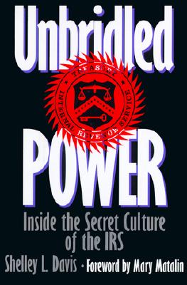 Image for Unbridled Power Inside The Secret Culture Of The IRS