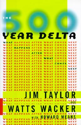 The 500 Year Delta
