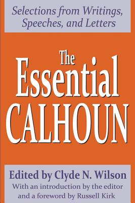 Image for The Essential Calhoun (The Library of Conservative Thought) The Essential Calhoun (The Library of Conservative Thought)