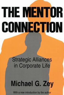 The Mentor Connection: Strategic Alliances within Corporate Life