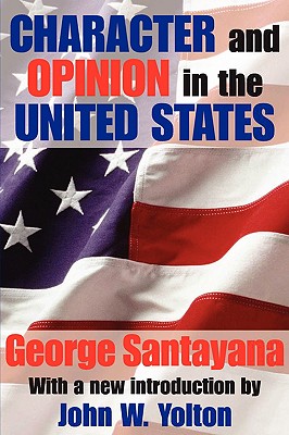 Character and Opinion in the United States (History of Ideas Series)