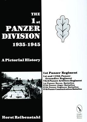 1st Panzer Division: A Pictorial History, 1935-1945.