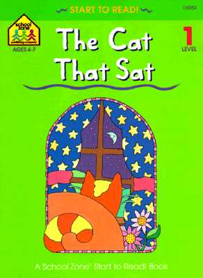 The Cat That Sat (School Zone Start to Read Book)
