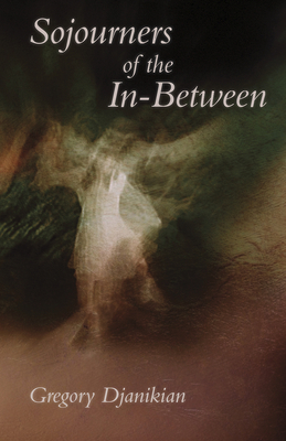 Sojourners of the In-Between (Carnegie Mellon University Press Poetry Series)