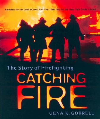 Image for Catching Fire : The Story of Firefighting