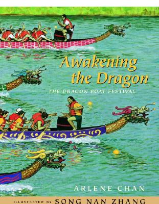 Image for Awakening the Dragon: The Dragon Boat Festival Awakening the Dragon: The Dragon Boat Festival