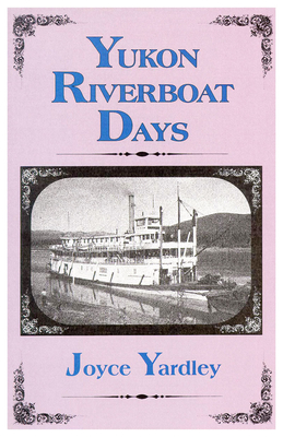 Image for Yukon Riverboat Days