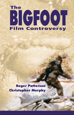 Bigfoot Film Controversy: The Original Roger Patterson book: Do Abominable Snowmen of America Really Exist