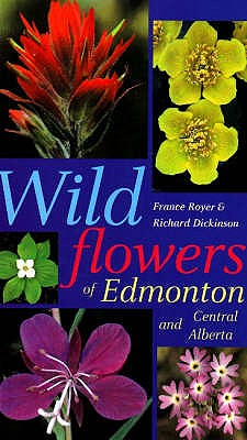 Wildflowers of Edmonton and Central Alberta