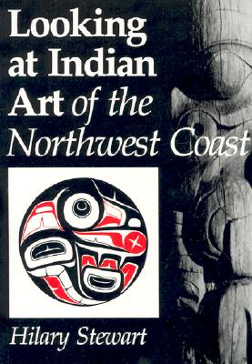 Looking at Indian Art of the Northwest Coast