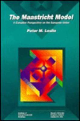 The Maastricht Model: A Canadian Perspective on the European Model (Volume 26) (Queen's Policy Studies Series)