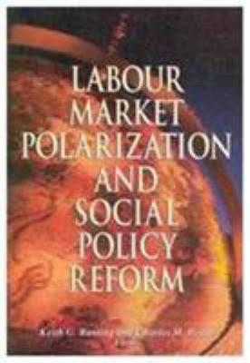 Labour Market Polarization and Social Policy Reform (Queen's Policy Studies Series)
