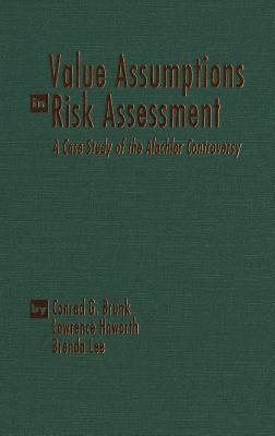Value Assumptions in Risk Assessment: A Case Study of the Alachlor Controversy
